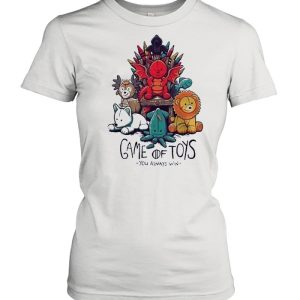 Game Of Toys You Always Win shirt