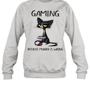 Gaming Because Murder Is Wrong Black Cat Shirt 4