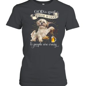 German Shepherd God Is Great Beer Is Good And People Are Crazy T shirt 2