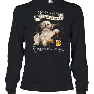 German Shepherd God Is Great Beer Is Good And People Are Crazy T shirt 3