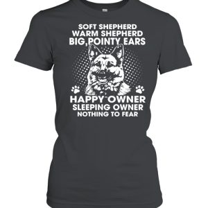 German Shepherd Soft Shepherd Warm Shepherd Big Pointy Ears Happy Owner shirt