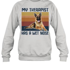 German Shepherd my therapist has a wet nose vintage shirt 3