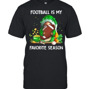 Gnome football is my favorite season St Patricks Day shirt