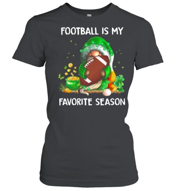 Gnome football is my favorite season St Patricks Day shirt