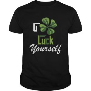 Go Luck Yourself shirt
