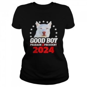 Good Boy Pharaoh 4 President 2024 shirt