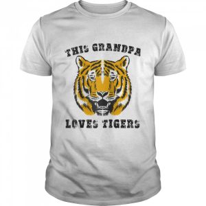 Grandpa Loves Tigers Shirt Grandfather Grandad Grandaddy shirt 1