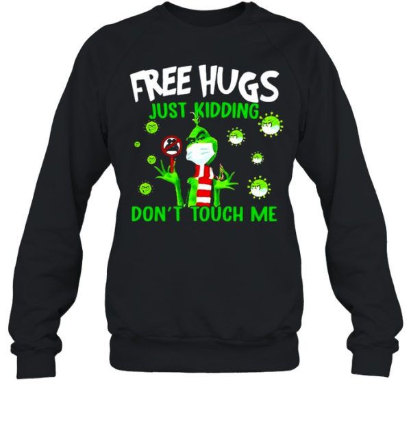 Grinch Free Hugs Just Kidding Don’t Touch Me Coronavirus T-shirt