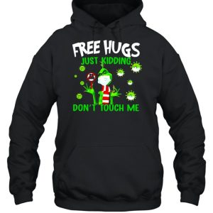 Grinch Free Hugs Just Kidding Don't Touch Me Coronavirus T shirt 5