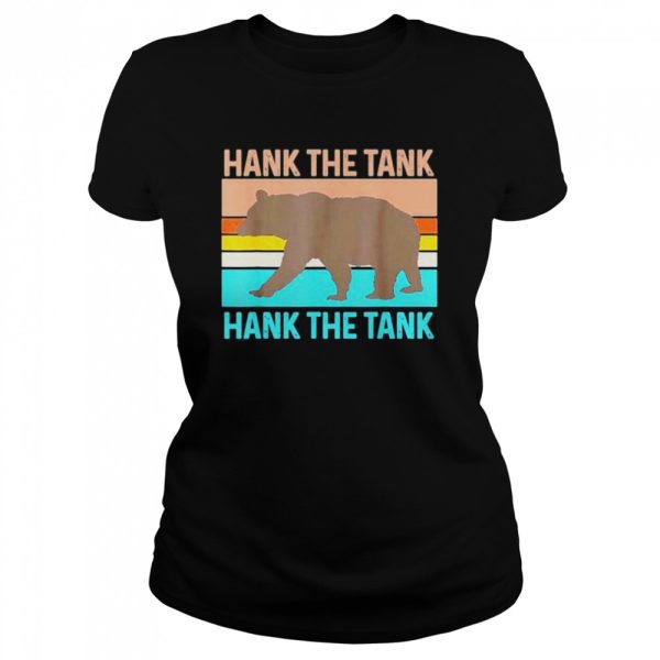 Hank The Tank Bear Retro Vintage shirt