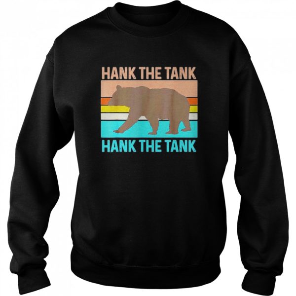 Hank The Tank Bear Retro Vintage shirt