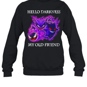 Hello Darkness My Old Friend Evil Gengar Pokemon shirt 3