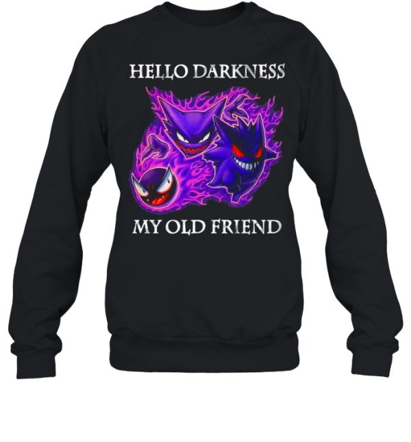 Hello Darkness My Old Friend Evil Gengar Pokemon shirt