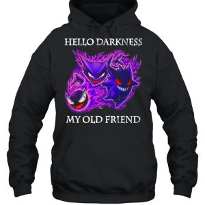 Hello Darkness My Old Friend Evil Gengar Pokemon shirt 4