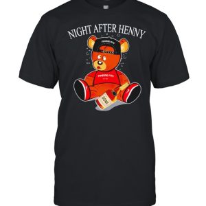 Henny bear night after henny shirt