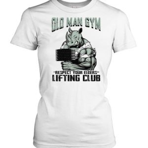 Hippo Old man gym respect your elders lifting club shirt