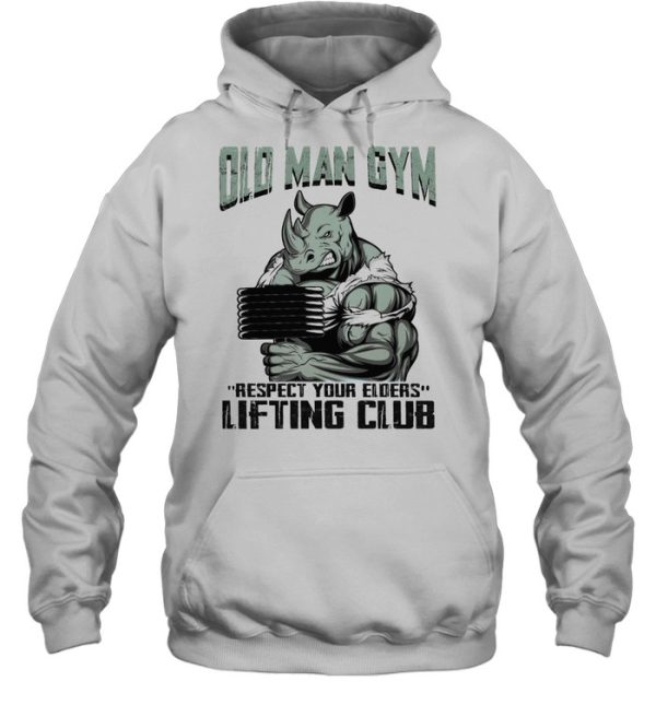 Hippo Old man gym respect your elders lifting club shirt