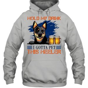 Hold My Drink Beer I Gotta Pet This Heeler shirt 5