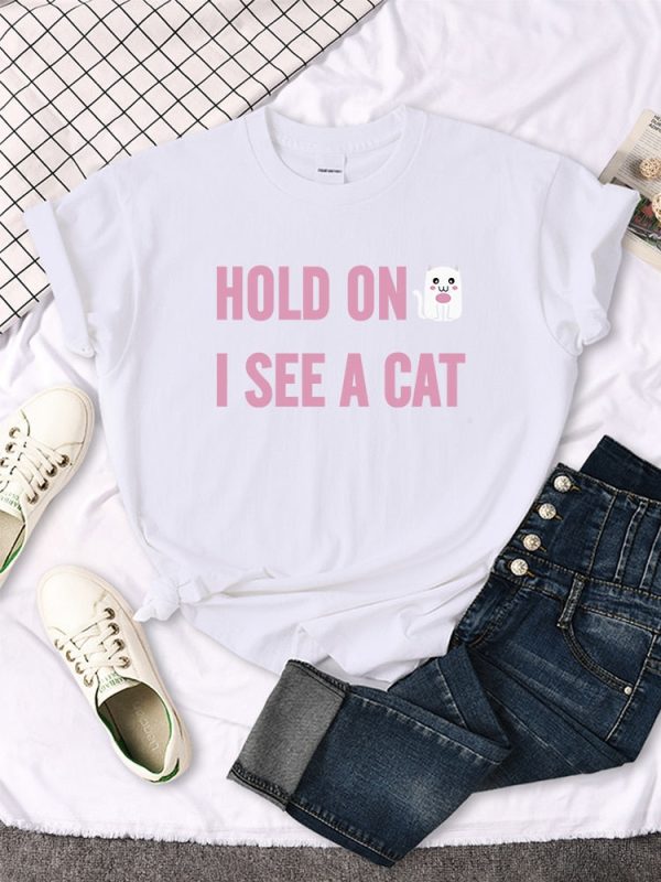 Hold On I See A Cat Tshirt