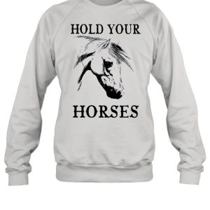 Hold your Horses shirt 3