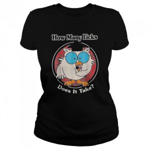 How Many Licks Does It Take Shirt 2