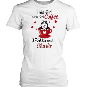 Husky this girl runs on coffee Jesus and charlie shirt 2