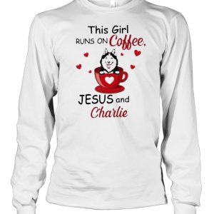 Husky this girl runs on coffee Jesus and charlie shirt 3