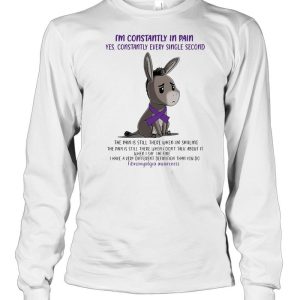 I'm Constantly In Pain Yes Constantly Every Single Second The Pain Is Stil There When I'm Smiling T shirt 3