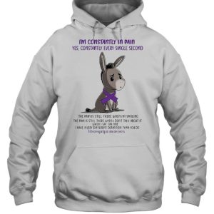 I'm Constantly In Pain Yes Constantly Every Single Second The Pain Is Stil There When I'm Smiling T shirt 5