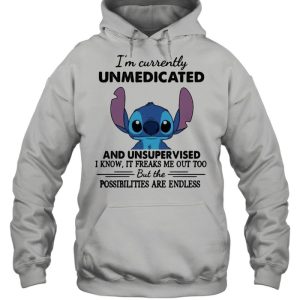 I'm Currently Unmedicated And Unsupervised But Possibilities Are Endless Stitch Shirt 5