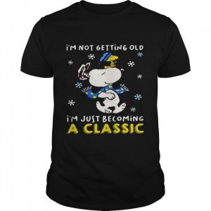 I'm Not Getting Old I'm Just Becoming A Classic Snoopy Vs Woodstock Shirt 1