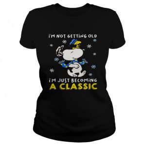 I'm Not Getting Old I'm Just Becoming A Classic Snoopy Vs Woodstock Shirt 2