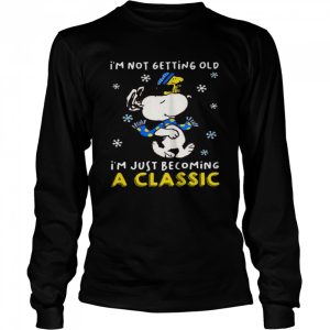 I'm Not Getting Old I'm Just Becoming A Classic Snoopy Vs Woodstock Shirt 3