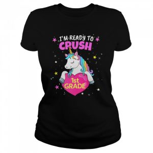 I'm Ready to Crush 1st Grade Unicorn and Rainbow Colors Shirt 2