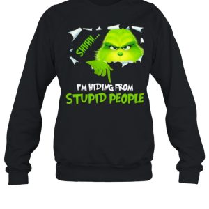 I'm hiding From Stupid People Grinch Shirt 4