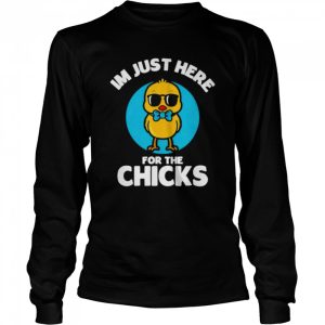 I'm just here for the chicks cute chicken costumed shirt 3