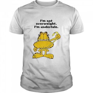 I’m not overweight I’m undertale shirt