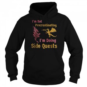 I'm not procrastinating i'm doing side quests dragons gamer Shirt 5