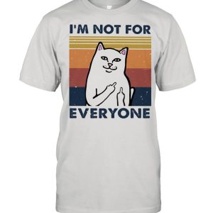 I Am Not For Everyone Cat Vintage Shirt