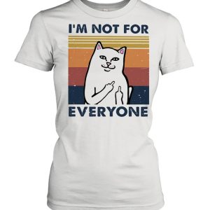 I Am Not For Everyone Cat Vintage Shirt