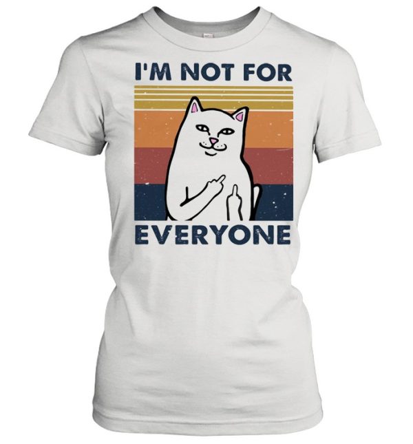 I Am Not For Everyone Cat Vintage Shirt