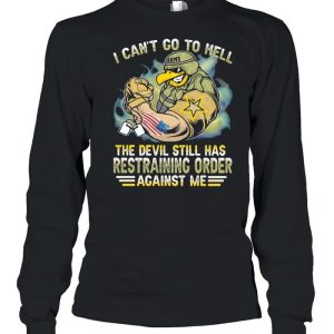 I Can't Go To Hell The Devil Still Has Restraining Order Against Me Eagle Veretan shirt 3