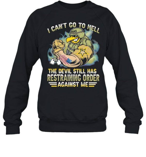 I Can’t Go To Hell The Devil Still Has Restraining Order Against Me Eagle Veretan shirt