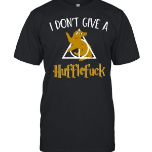 I Don't Give A Hufflefuck shirt 1