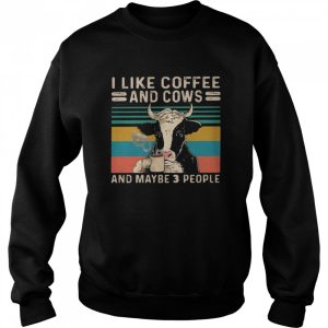 I Like Coffee And Cows And Maybe 3 People Vintage Shirt 4