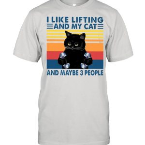 I Like Lifting And My Cat And Maybe Three People Black Cat Vintage Shirt