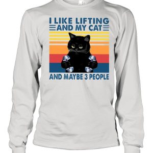 I Like Lifting And My Cat And Maybe Three People Black Cat Vintage Shirt 3