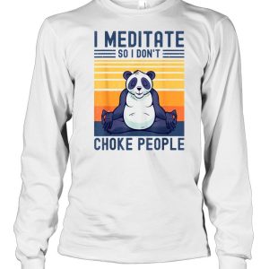 I Meditate So I Dont Choke People Panda Yoga Meditation Zen shirt 3