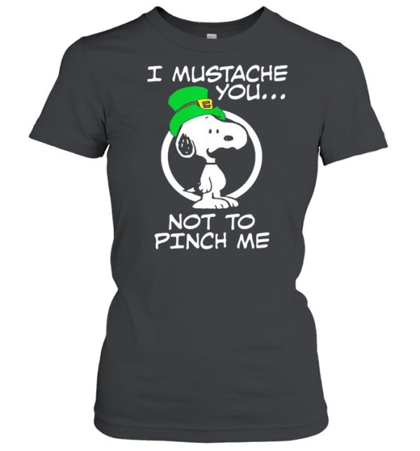 I Mustache You Not To Pinch Me Snoopy Patricks Day shirt