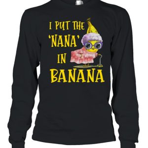 I Put The Nana In Banana Shirt 3